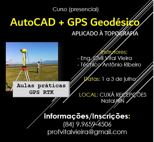 AutoCAD + GPS Geodésico RTK aplicado à Topografia(Profº Vital Maria)