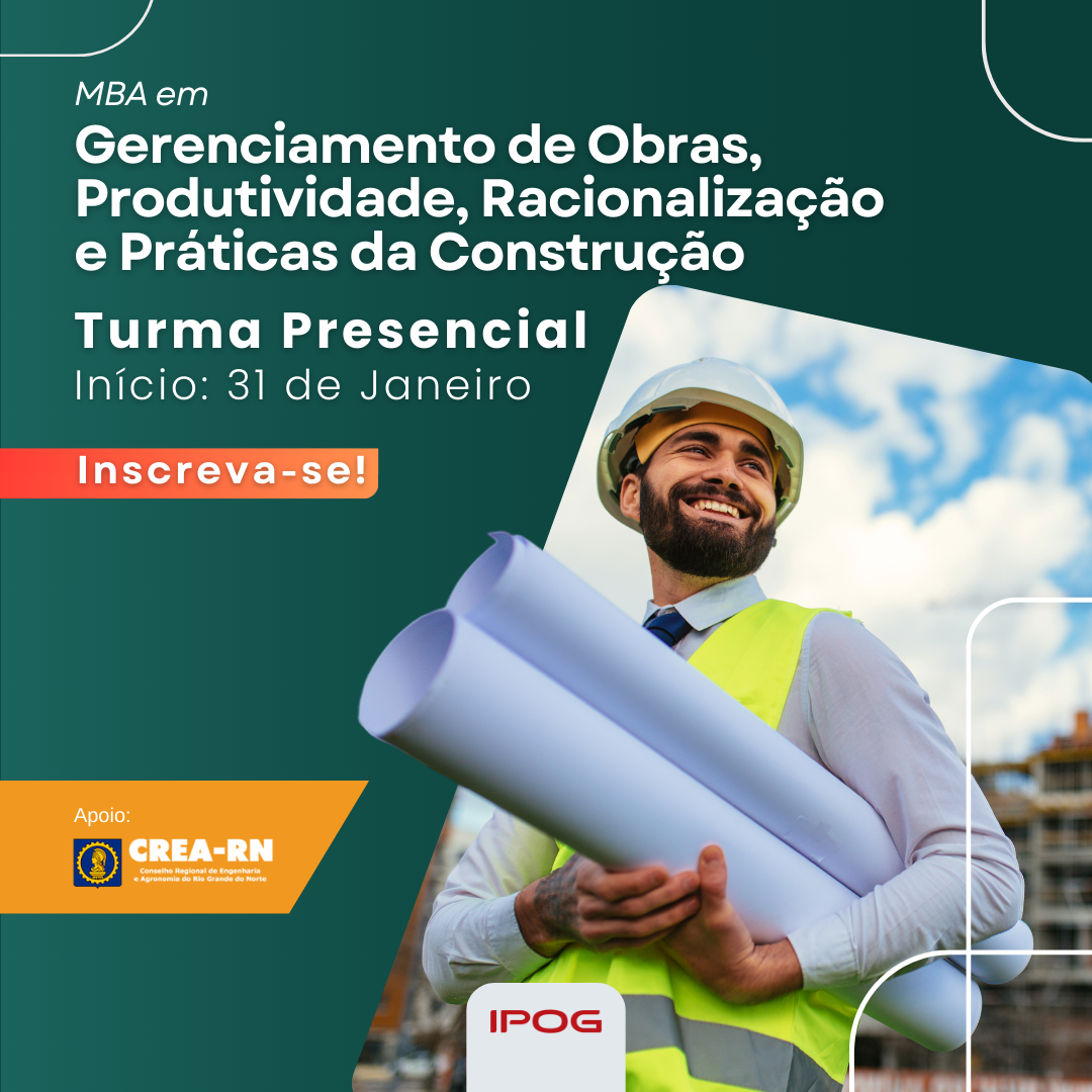 MBA em Gerenciamento de Obras, Produtividade e Racionalização e Práticas da Construção – PRESENCIAL